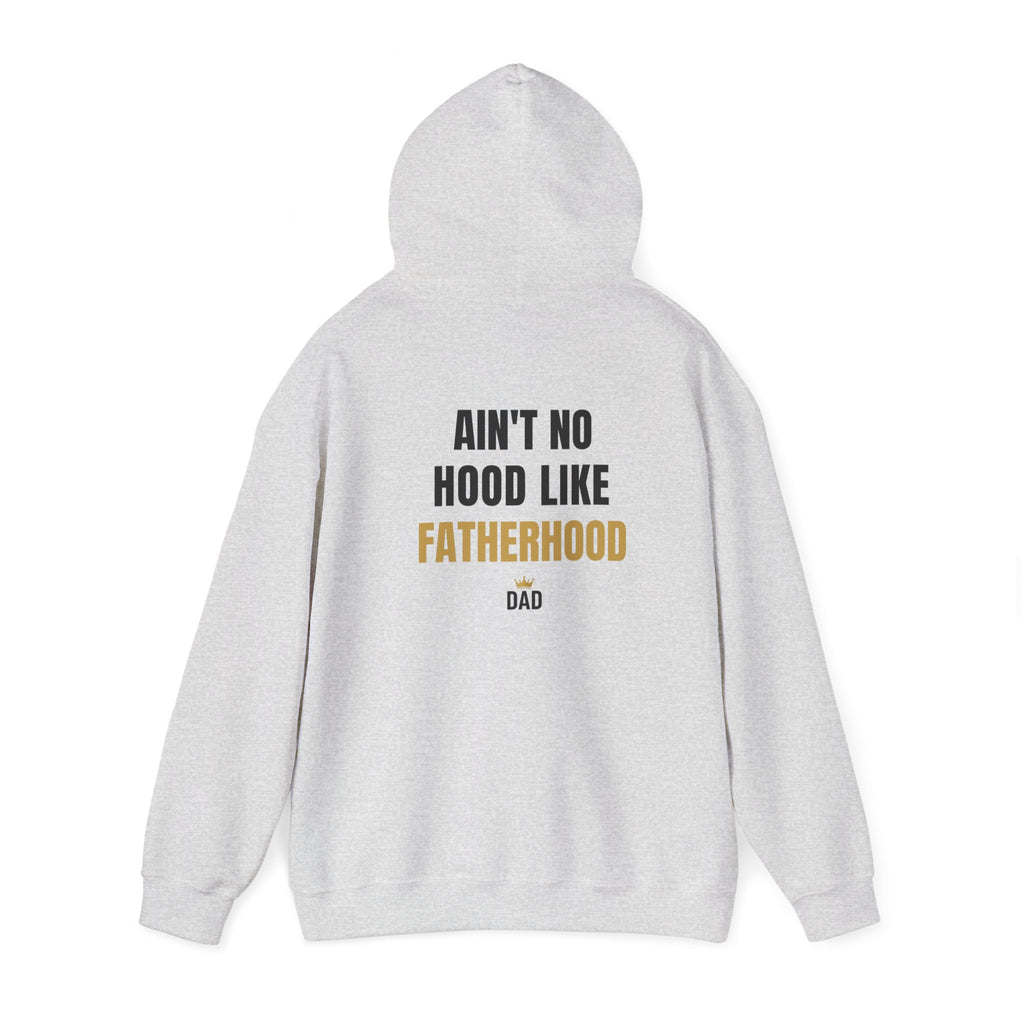 Fatherhood Hoodie — “Ain’t No Hood Like Fatherhood” Dad Pullover