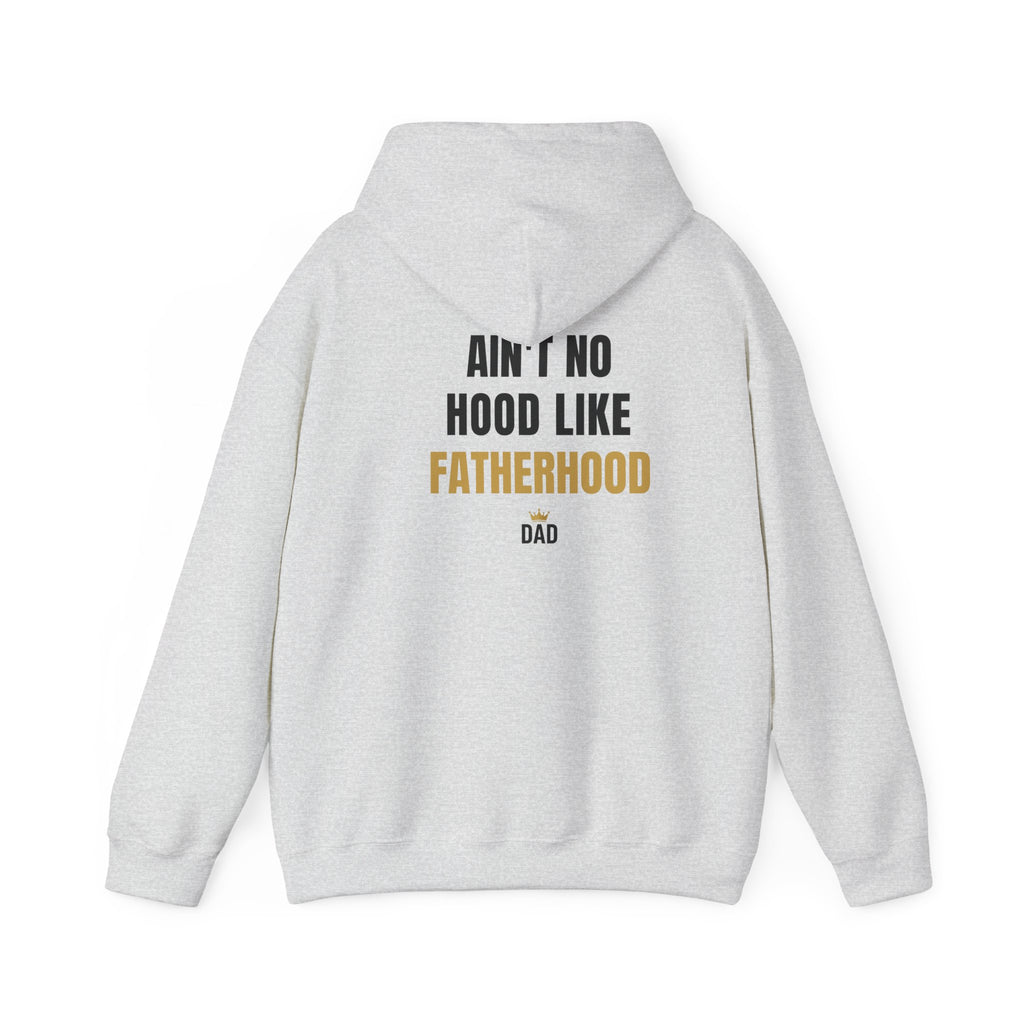 Fatherhood Hoodie — “Ain’t No Hood Like Fatherhood” Dad Pullover