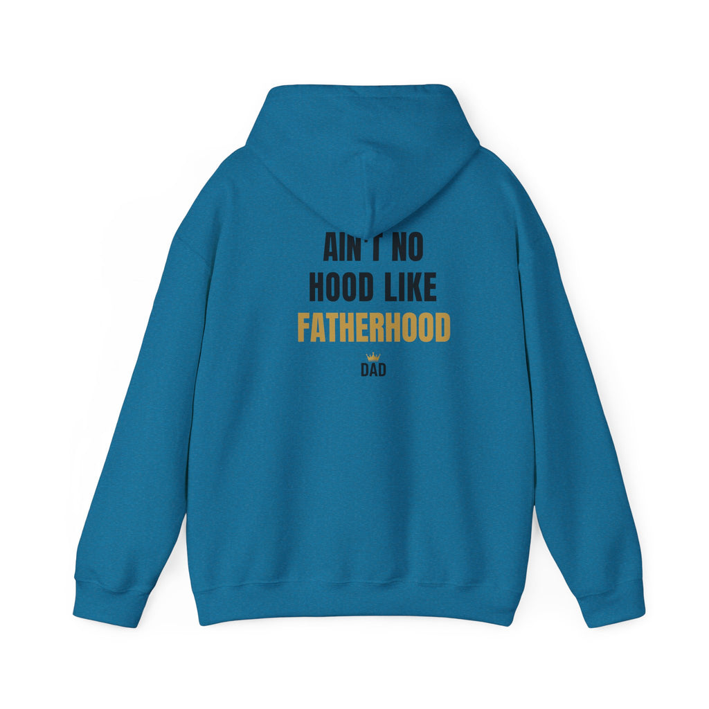 Fatherhood Hoodie — “Ain’t No Hood Like Fatherhood” Dad Pullover