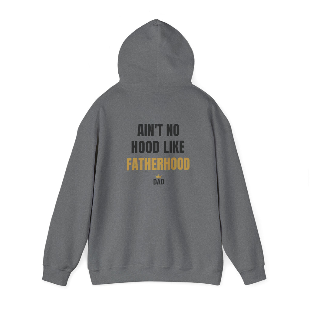Fatherhood Hoodie — “Ain’t No Hood Like Fatherhood” Dad Pullover